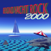 Beyond Yacht Rock 2000