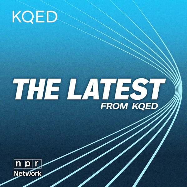 The Latest from KQED