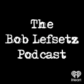 The Bob Lefsetz Podcast