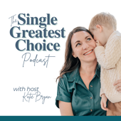 The Single Greatest Choice: For Single Women Exploring Solo Motherhood by Choice (SMBC), Fertility, and Having a Baby on Thei