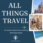 All Things Travel Podcast