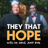 They That Hope: A Catholic Podcast