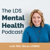LDS Mental Health Podcast