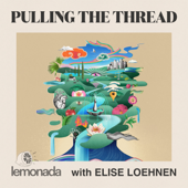Pulling The Thread with Elise Loehnen