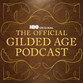 The Official Gilded Age Podcast