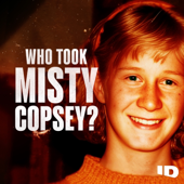 Who Took Misty Copsey?