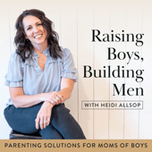 Raising Boys Building Men/Parenting Solutions For Moms And Boys