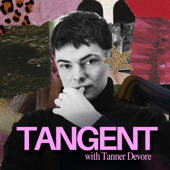 TANGENT with Tanner Devore