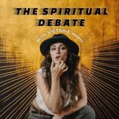 The Spiritual Debate Podcast