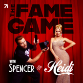 The Fame Game with Heidi & Spencer