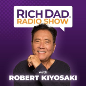 Rich Dad Radio Show: In-Your-Face Advice on Investing, Personal Finance, & Starting a Business