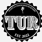 TUR Teddy’s Underground Radio